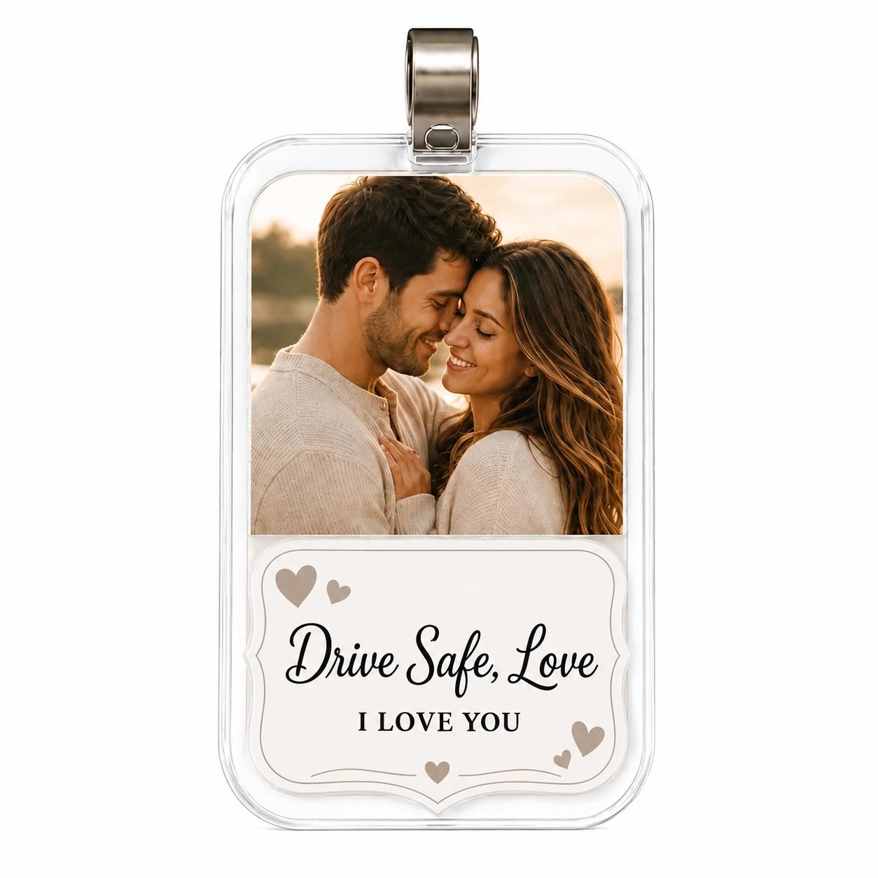 Drive Safe I Love You Visor Clip