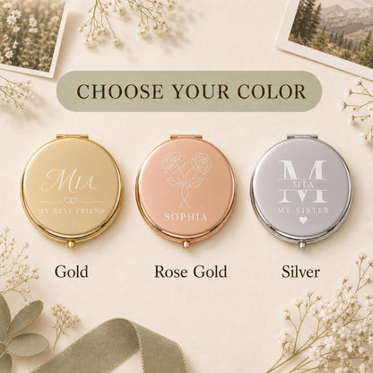 Choose gold rose gold or silver for a personalized Best Friend Sister or Chosen Family pocket mirror
