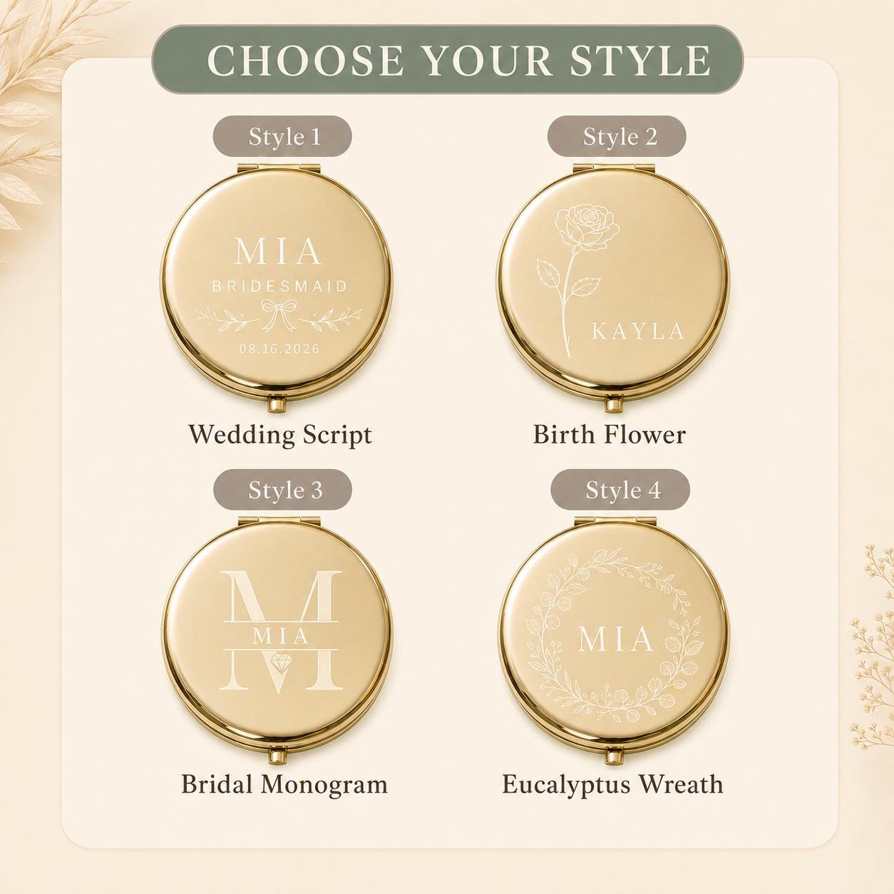 Choose four design styles for a personalized bridesmaid mirror: classic script birth flower monogram or wreath
