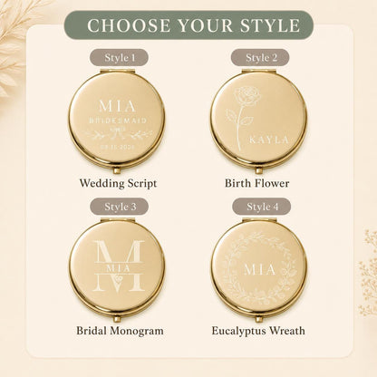 Choose four design styles for a personalized bridesmaid mirror: classic script birth flower monogram or wreath