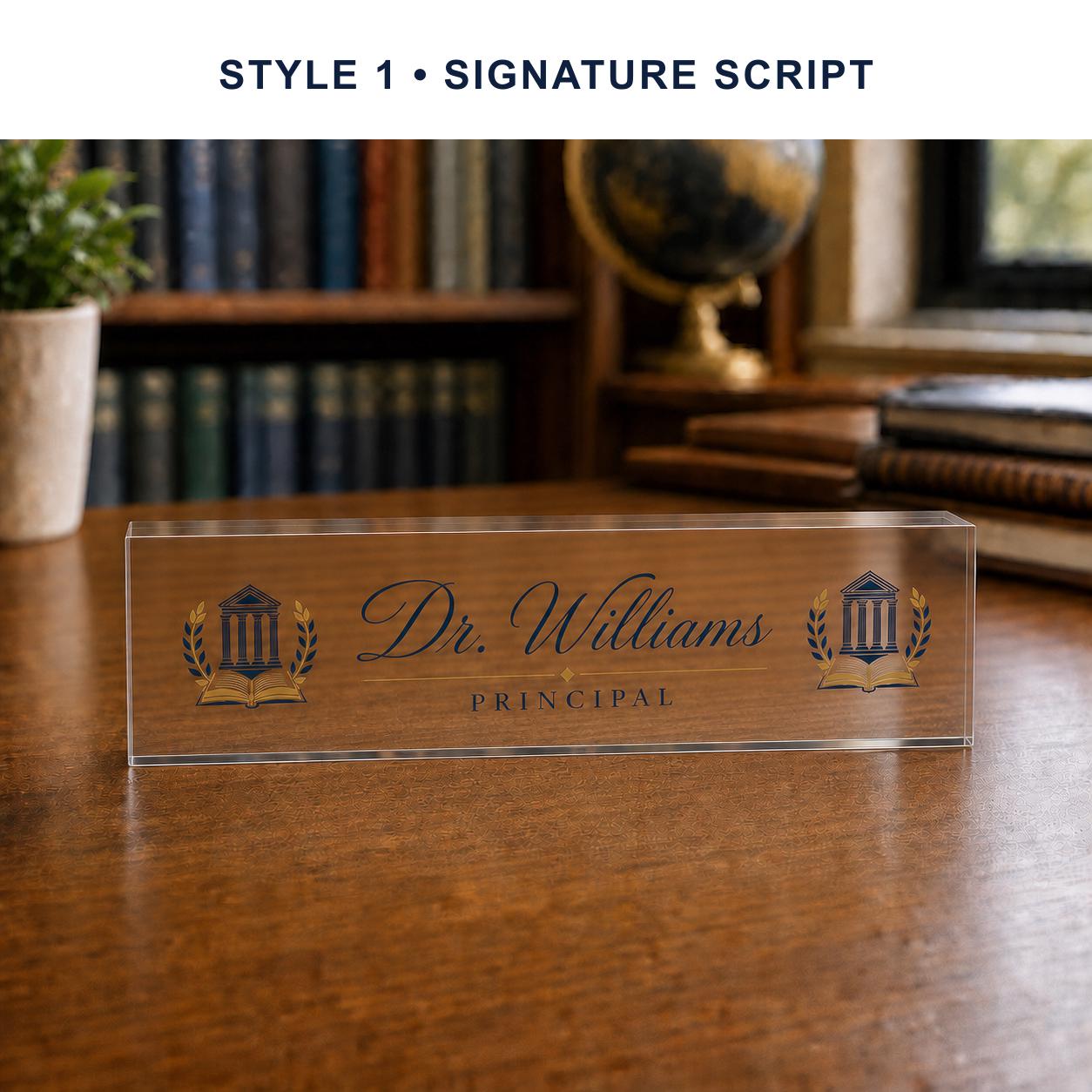 Principal Style 1 - Signature Script personalized acrylic block nameplate preview with a uniform style banner