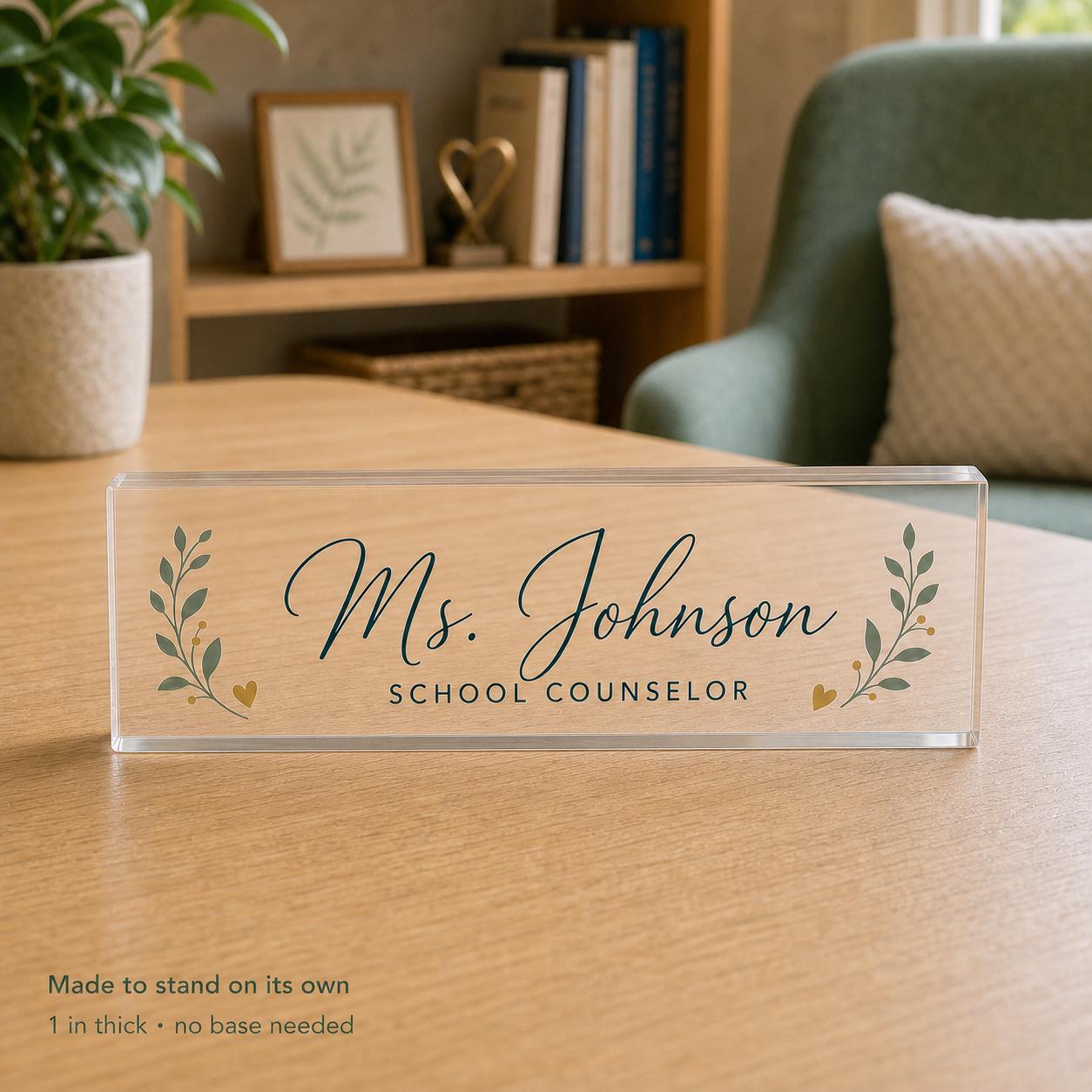 School Counselor exact Style 1 clear acrylic block standing directly on a desk with no separate base