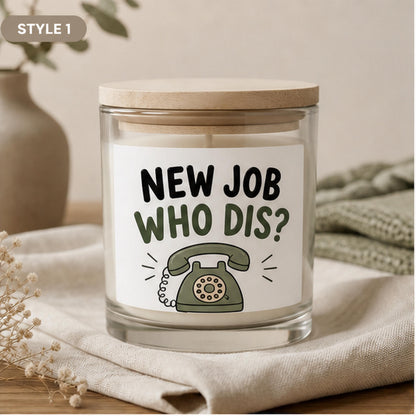 Style 1 New Job Who Dis candle