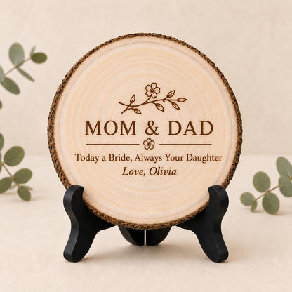 Parents of Bride personalized engraved wood slice. Optional stand display.