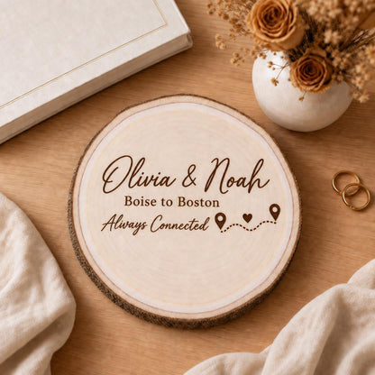 Long Distance Couple personalized engraved wood slice. Styled keepsake example.