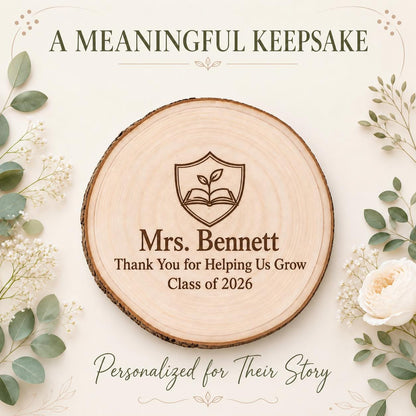 Teacher Appreciation personalized engraved wood slice. Personalized keepsake example.