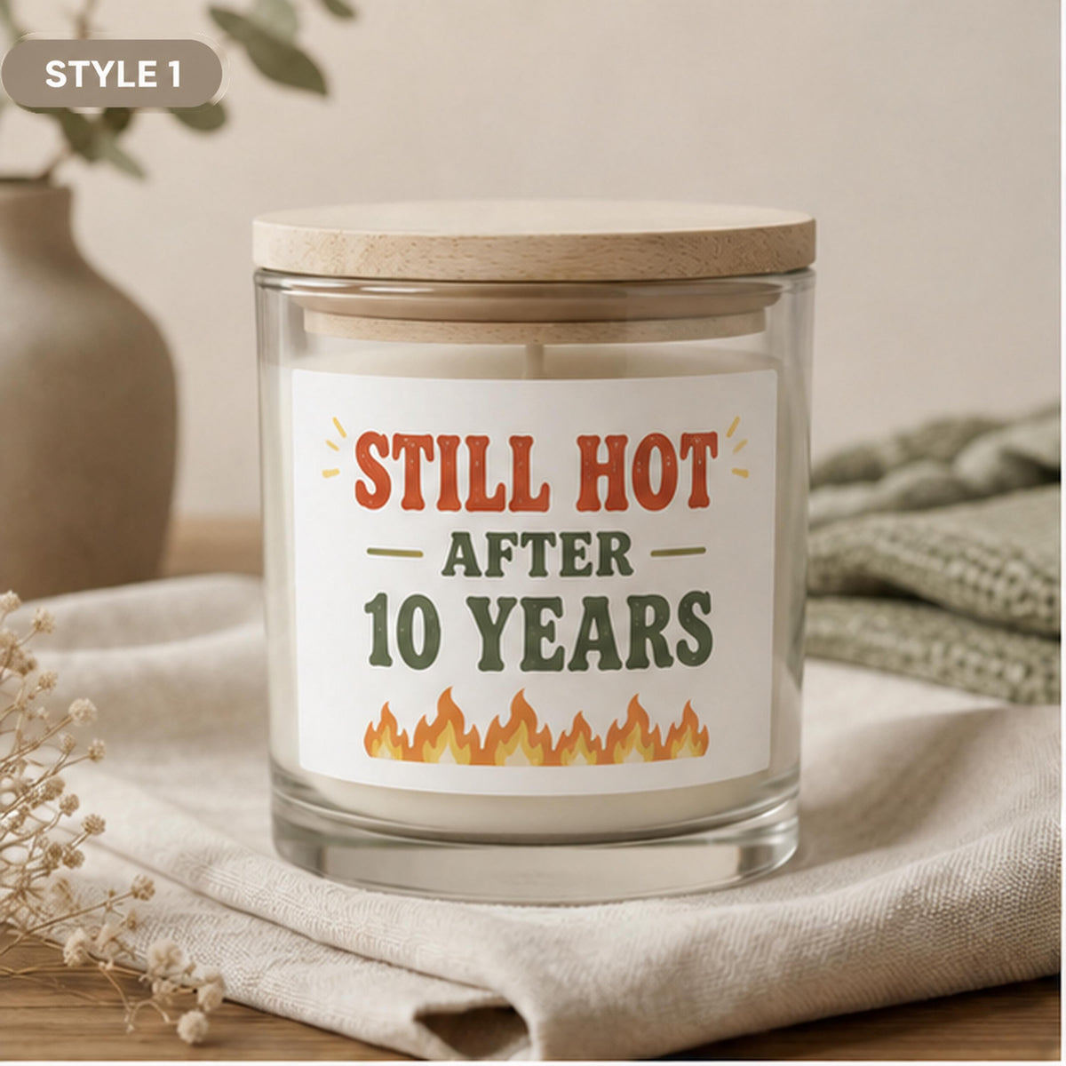 Style 1 Still Hot After Years anniversary candle