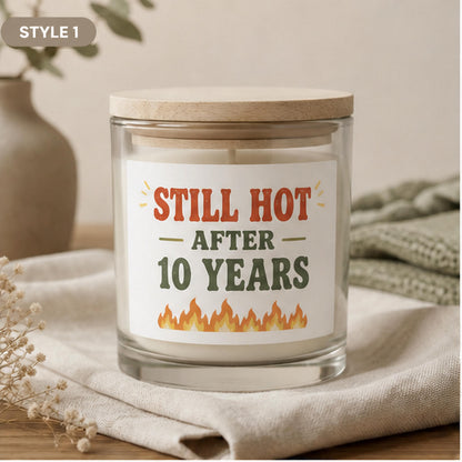 Style 1 Still Hot After Years anniversary candle