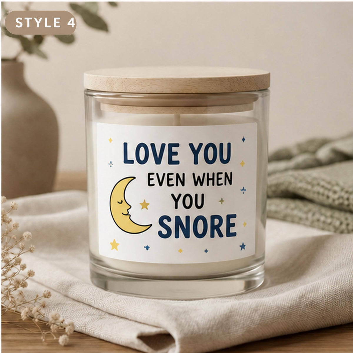 Style 4 Love You Even When You Snore candle