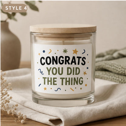 Style 4 Congrats You Did the Thing candle