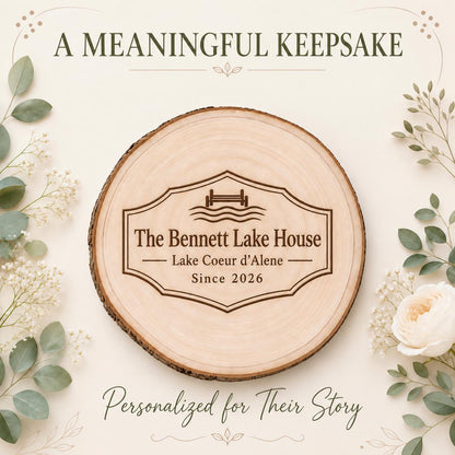 Lake House personalized engraved wood slice. Personalized keepsake example.