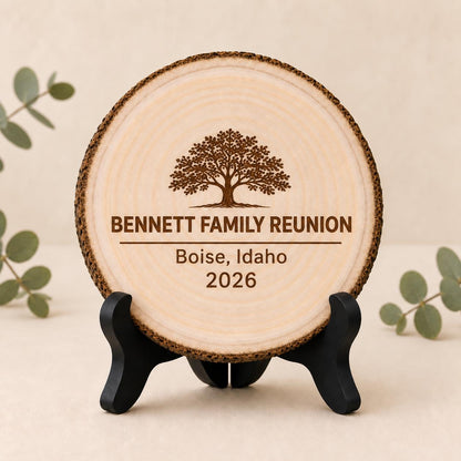 Family Reunion personalized engraved wood slice. Optional stand display.